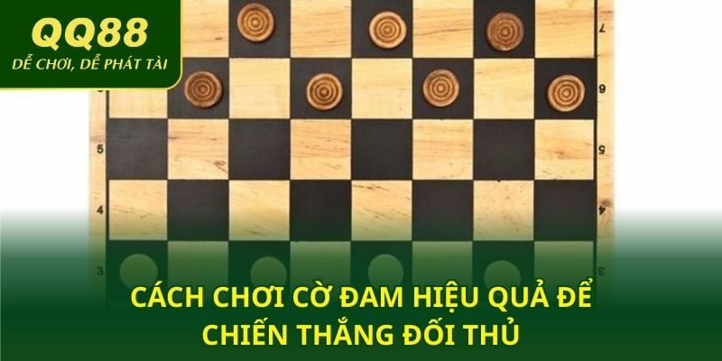 Cách chơi cờ đam hiệu quả để chiến thắng đối thủ