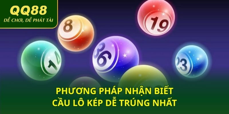 Phương pháp nhận biết cầu lô kép dễ trúng nhất