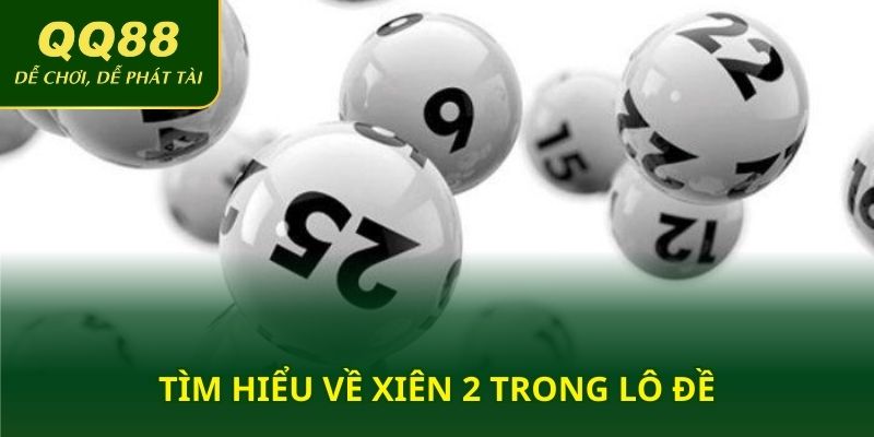 Tìm hiểu về xiên 2 trong lô đề